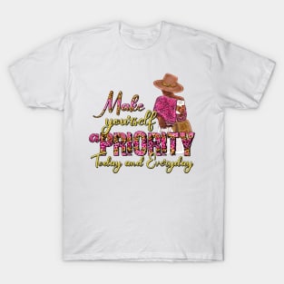 Make yourself a Priority. T-Shirt